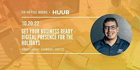 Office Hours: Get Your Business Ready - Digital Presence for the Holidays