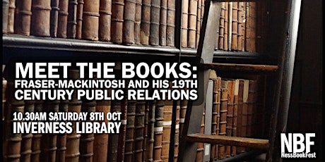 Meet The Books: Fraser-Mackintosh and his 19th century public relations primary image