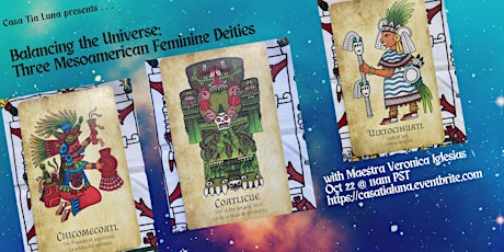 Balancing the Universe: Three Mesoamerican Feminine Deities (Online)