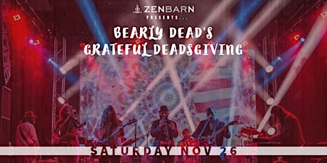 Bearly Dead's Grateful Deadsgiving live at Zenbarn