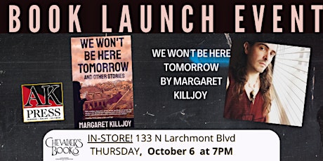 Book Launch! WE WON'T BE HERE TOMORROW by Margaret Killjoy