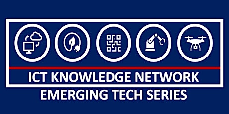 ICT Knowledge Network Emerging Tech Series - Internet of Things