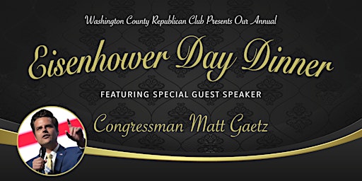 2022 Annual Eisenhower Day Dinner | Featuring Congressman Matt Gaetz