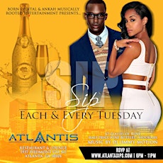 SIP Tuesdays @Atlantis Restaurant & Lounge primary image