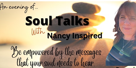 Soul Talks with Nancy Inspired