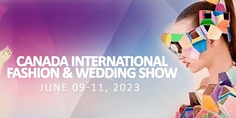 Canada International Fashion & Wedding Show 2023