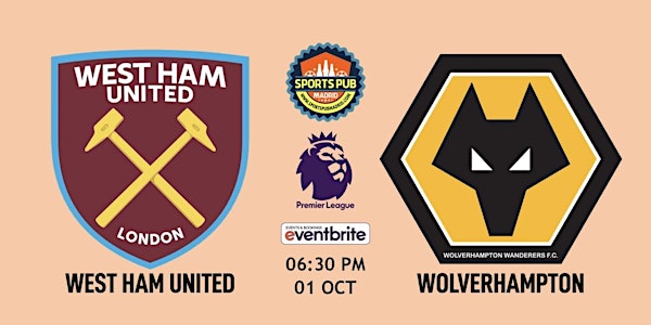 West Ham United vs Wolverhampton | Premier League - Sports Pub Madrid