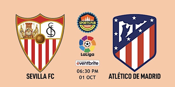 Sevilla FC vs Atletico de Madrid | LaLiga - Sports Pub Madrid