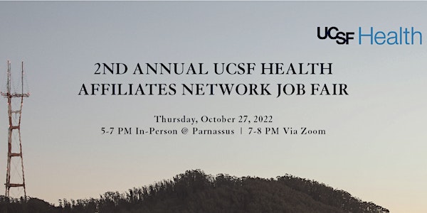 2nd Annual UCSF Health Affiliates Network Job Fair-IN PERSON