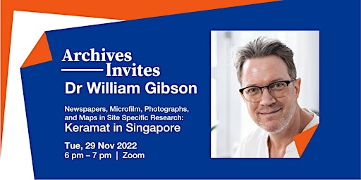 Archives Invites: Dr William Gibson – Keramat in Singapore