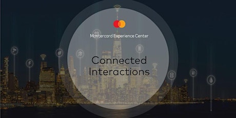 SFF 2022 Mastercard Lab Crawl - Connected Interactions