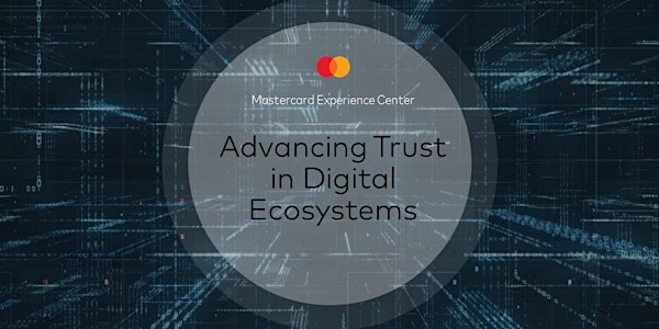 SFF 2022 Mastercard Lab Crawl - Advancing Trust in Digital Ecosystems