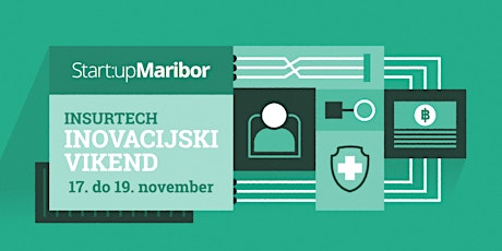 Start:up Maribor InsurTech Inovacijski vikend 2017 primary image