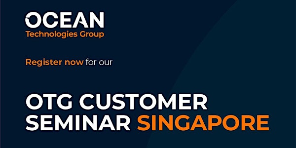OTG Customer Seminar in Singapore