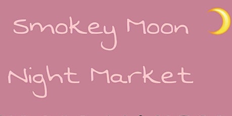 Smokey Moon Night Market at Johnny's Smoke Shop & Kava Bar