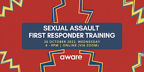 26 October 2022: Sexual Assault First Responder Training (Online Session)