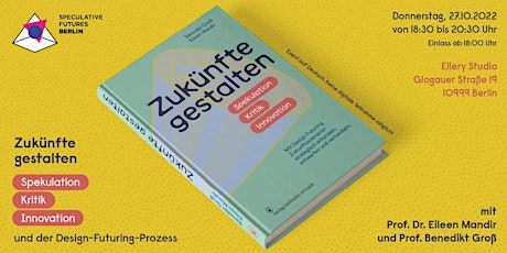 Imagen principal de Zukünfte gestalten: Spekulation, Kritik, Innovation und Design-Futuring