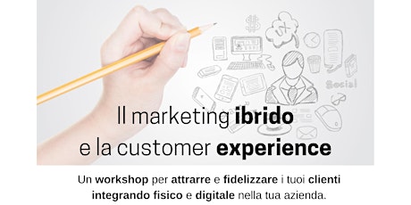 Immagine principale di Il marketing ibrido e la customer experience 