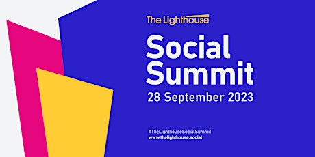 The Lighthouse Social Summit - 28 September 2023