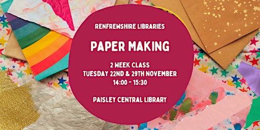 Paper Making - Renfrewshire Libraries Art and Craft Workshops
