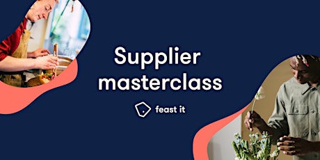 Feast It  Virtual Supplier Masterclass 13/10/22