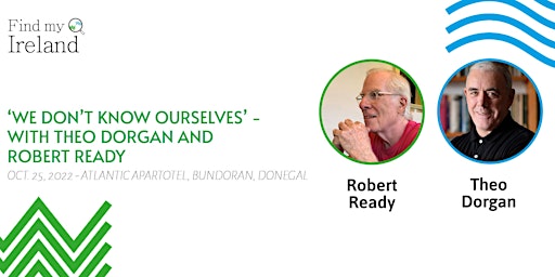 Writing Workshop 'We don't know ourselves' with Robert Ready & Theo Dorgan