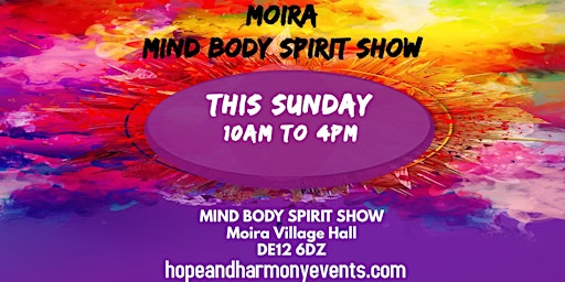 MOIRA MIND BODY SPIRIT SHOW