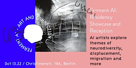 Ferment AI: Residency Showcase and Reception