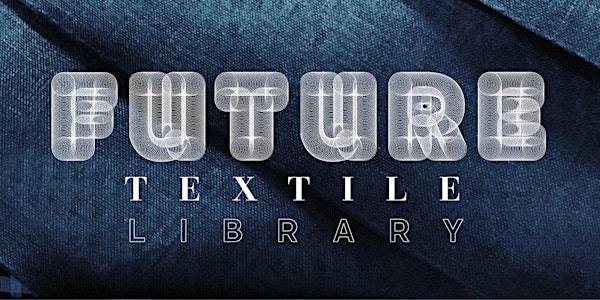 Future Textile Library: Panel Discussion