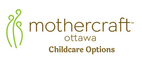 Mothercraft Ottawa EarlyON: Childcare Options Virtual Workshop