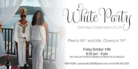 55th & 74th WHITE PARTY Birthday Celebration for Plee & Ms. Cherry in LA