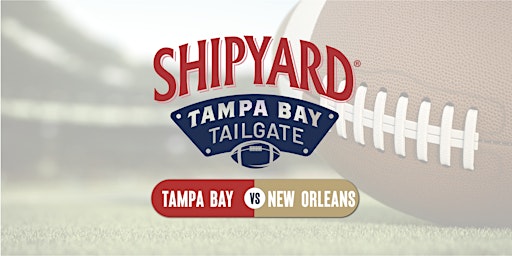 Ultimate Tailgate & Watch Party - New Orleans Saints vs TB Bucs