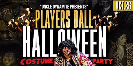 Uncle Dynamite Presents: The Player's Ball Halloween Costume Party primary image