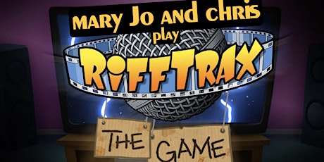 Mary Jo And Chris Play RiffTrax: The Game