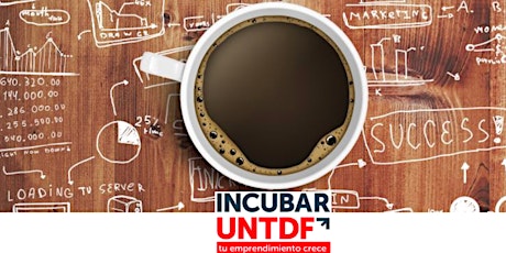 Imagen principal de #CaféEmprendedor 2da Edicion - @IncubarUntdf