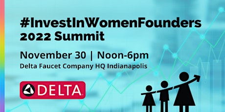 #InvestInWomenFounders 2022 Summit hosted by The Startup Ladies