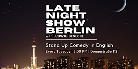 Late Night Show Berlin - Stand Up Comedy in English