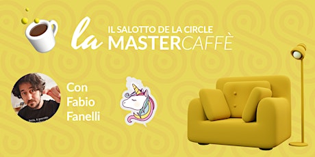 Image principale de Il salotto de La Circle - Mastercaffè con Fabio Fanelli