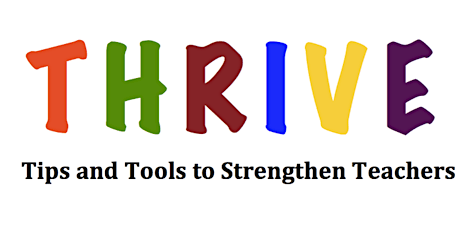 THRIVE- Tips and Tools to Strengthen Elementary Teachers  primary image