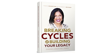Dianne Langford James "Breaking Cycles & Building Your Legacy" BOOK LAUNCH!
