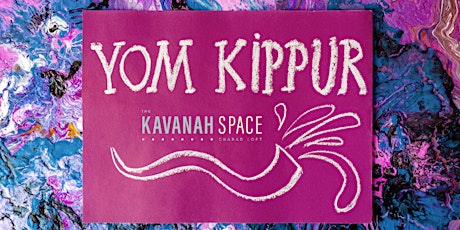 Yom Kippur and Break-Fast at The Kavanah Space