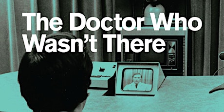 The Future of Healthcare: The Doctor Who Wasn't There