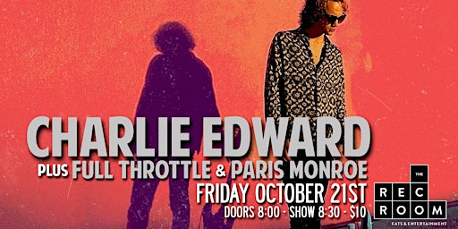 Charlie Edward // Friday Oct. 21st // The Rec Room (Masonville)