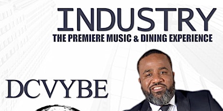 INDUSTRY - The Premiere Music & Dining Experience - The Kool Vybe Edition