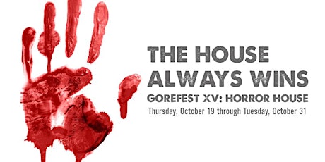 GoreFest XV: Horror House primary image