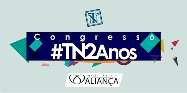 CONGRESSO DE JOVENS E ADOLESCENTES - #TN2Anos