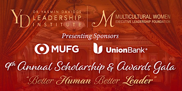 9th  Annual Scholarship & Awards Gala  "Better Human Better Leader"