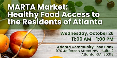 MARTA Market - Healthy Food Access to the Residents of Atlanta