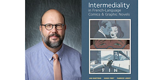 Intermediality in French Comics with Dr. Fabrice Leroy