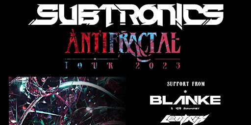 Subtronics: ANTIFRACTAL Tour 2023